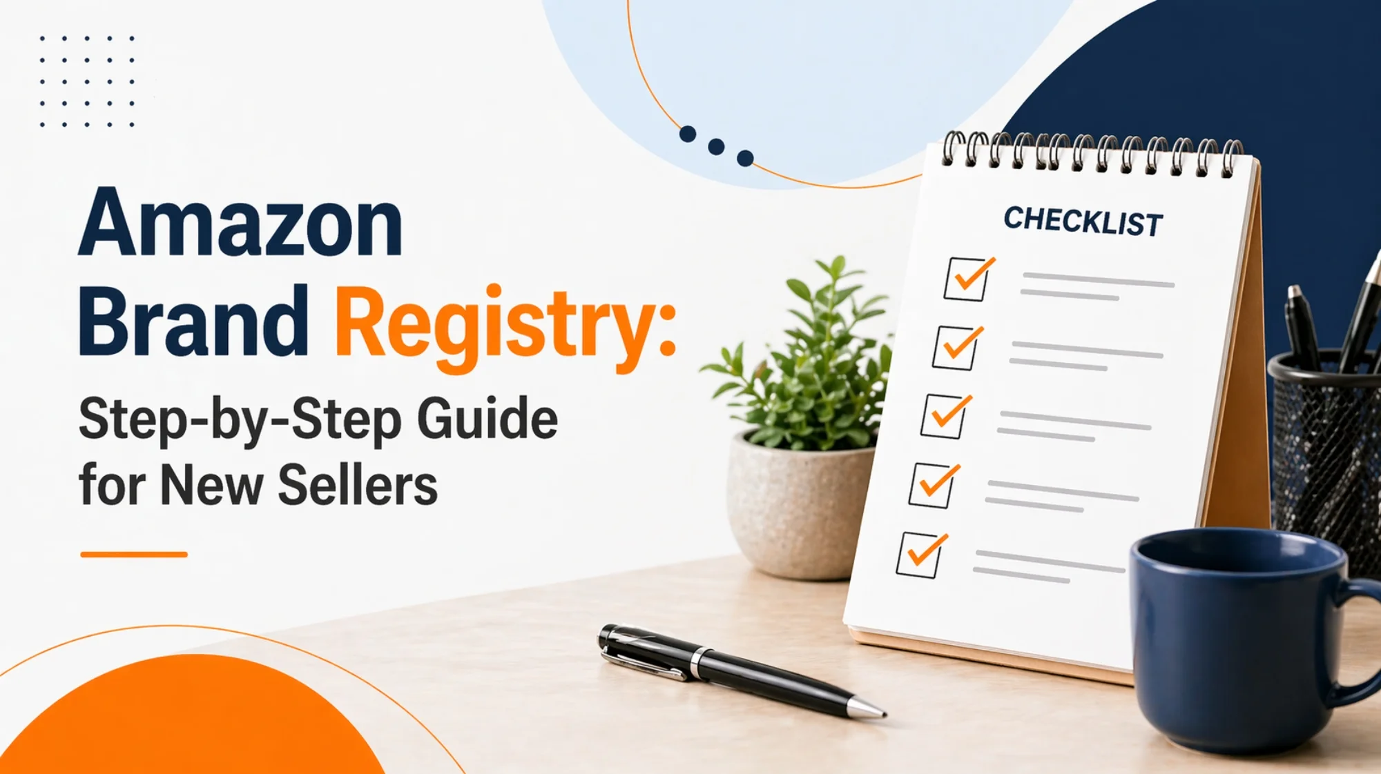 Amazon Brand Registry: Step-by-Step Guide for New Sellers