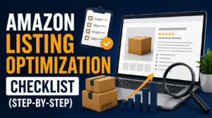 Amazon Listing Optimization Checklist (Step-by-Step)